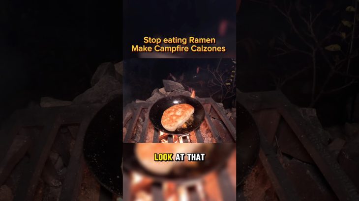 🛑 STOP eating Ramen. Make Campfire Calzones #shorts #campingfood #woodfiredpizza